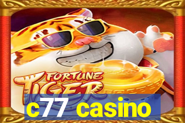 c77 casino